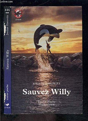 Sauvez willy- t1: - HISTOIRE D'ANIMAUX, JUNIOR DES 9/10 ANS (1) Novels & Short Stories