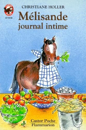 Melisande, journal intime: - HISTOIRE D'ANIMAUX, JUNIOR DES 9/10 ANS Novels & Short Stories