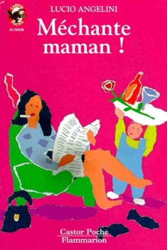 Mechante maman !: - HUMOUR, JUNIOR DES 7/8 ANS Novels & Short Stories