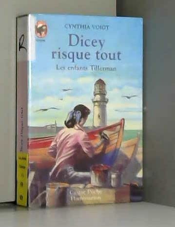 Enfants tillerman - dicey risque tout (Les): - VIVRE AUJOURD'HUI, DES 11/12 ANS Novels & Short Stories