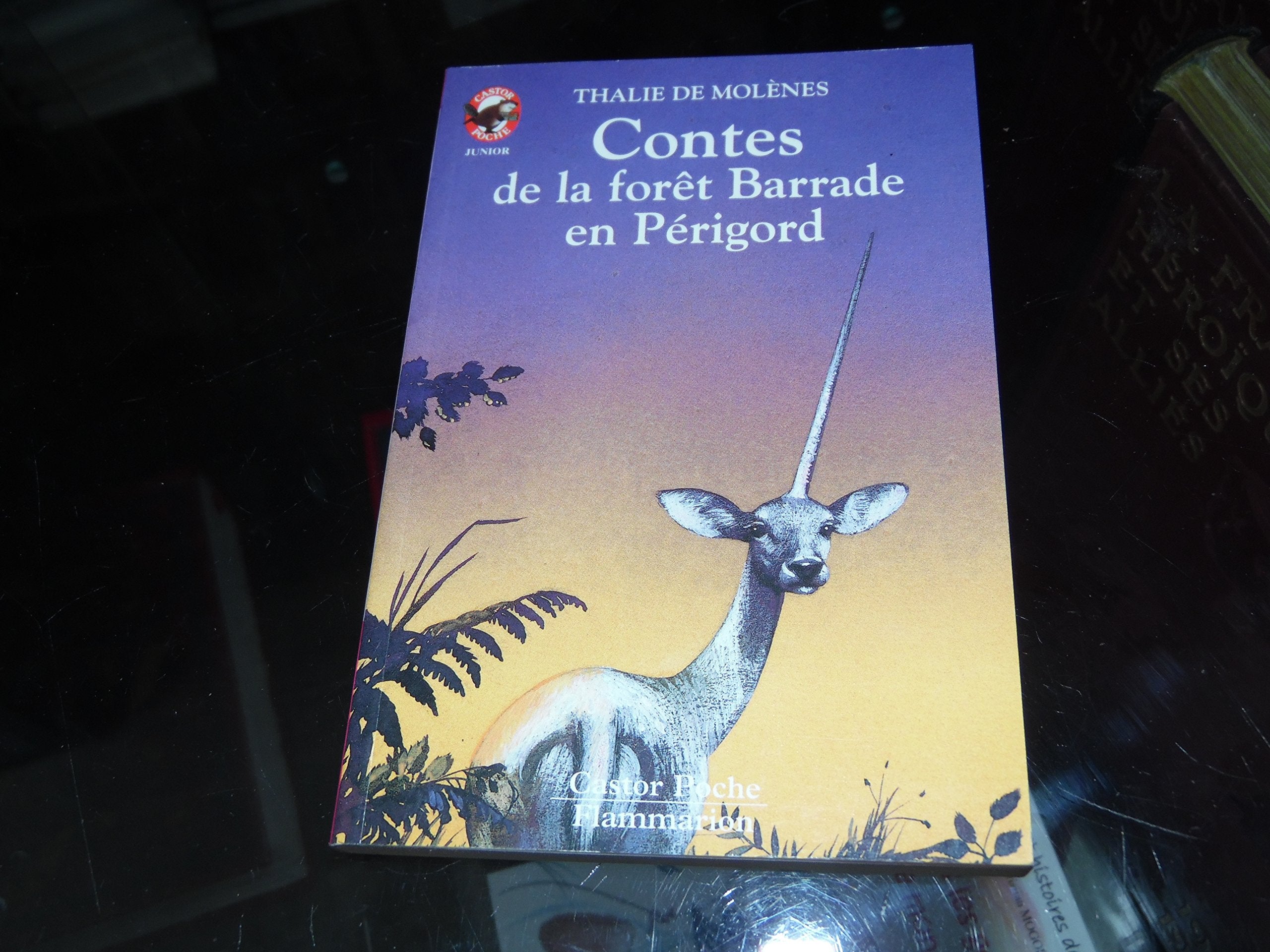 Contes de la foret barrade en perigord: - CONTES ET FABLES, DES 7/8 ANS Novels & Short Stories
