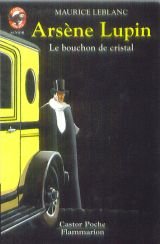 Arsène Lupin : le bouchon de cristal Novels & Short Stories