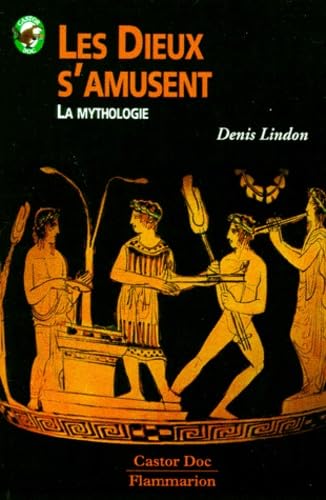Dieux s'amusent - la mythologie (Les): - SENIOR, DES 11/12 ANS Children's books