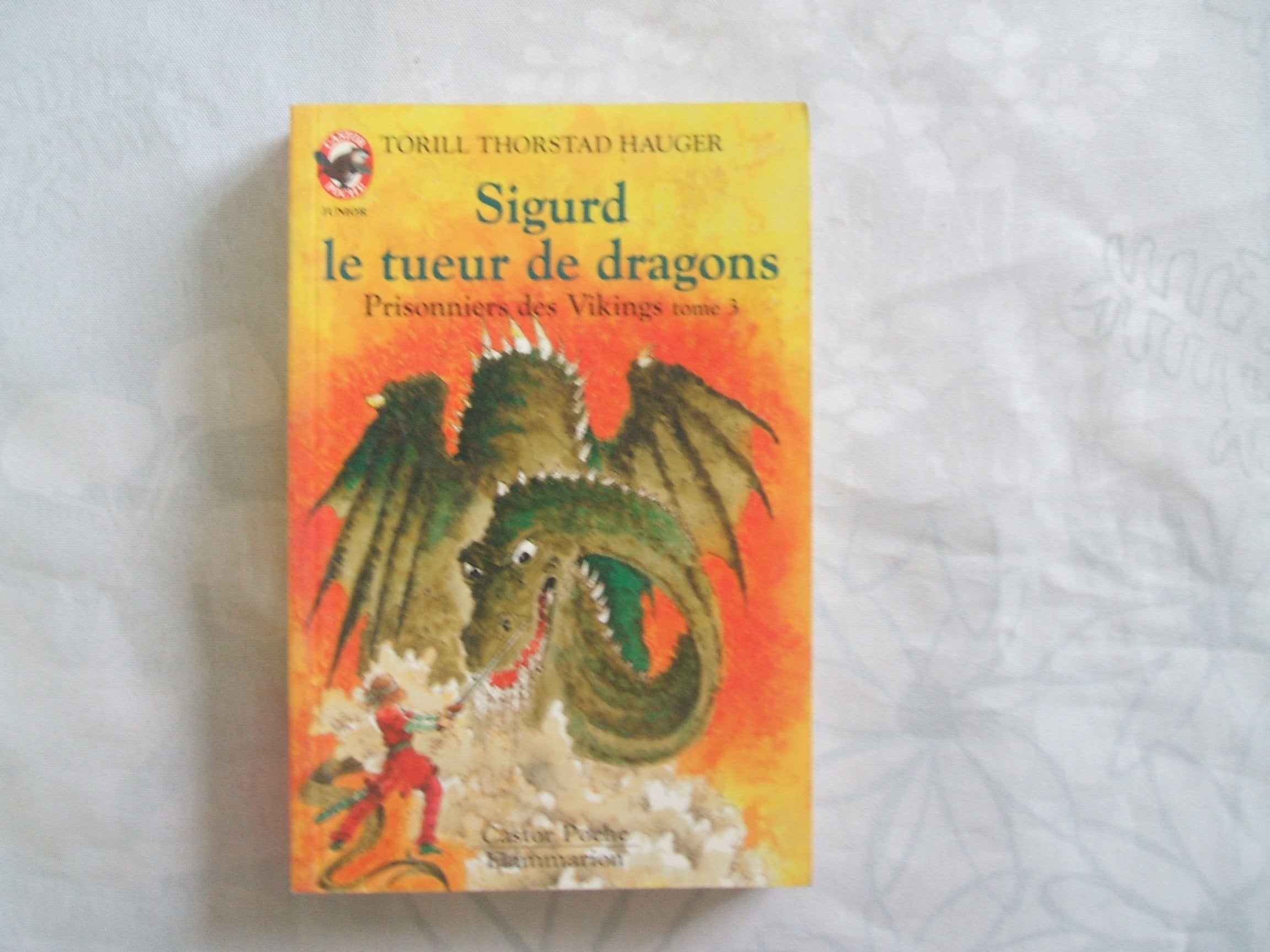 Prisonniers des Vikings. Vol. 3. Sigurd, le tueur de dragon Children's books