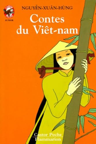Contes du vietnam: - CONTES ET FABLES, JUNIOR DES 9/10 ANS Novels & Short Stories