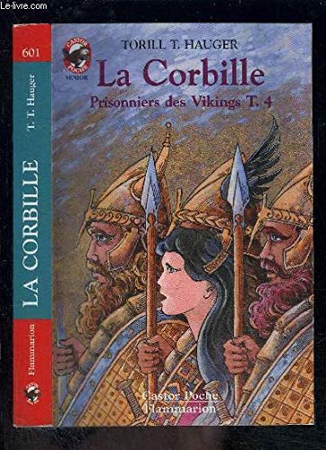 Prisonniers des Vikings, tome 4 : La Corbille book