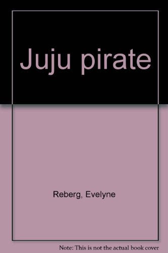 Juju pirate: - HUMOUR, JUNIOR DES 9/10 ANS Novels & Short Stories