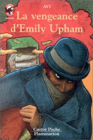 Vengeance d'emily upham (La): - LE MONDE D'AUTREFOIS, JUNIOR DES 9/10ANS book