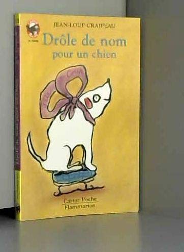 Drole de nom pour un chien: - HUMOUR, JUNIOR DES 9/10 ANS Books