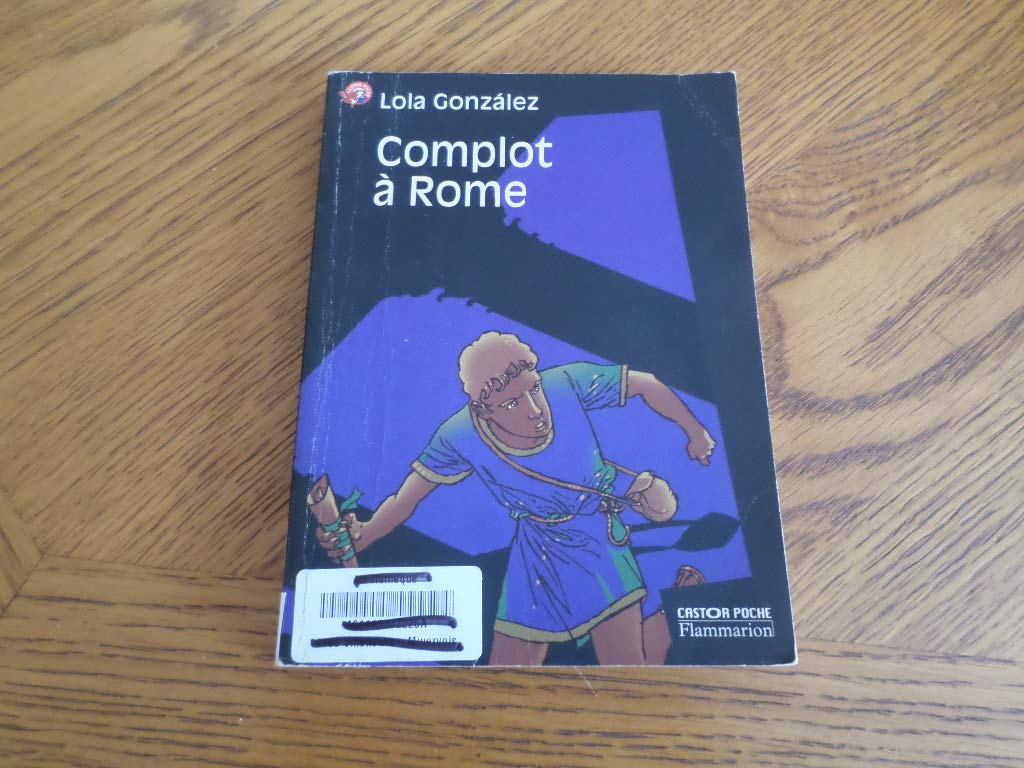 Complot a rome: SUSPENSE, SENIOR DES 11/12ANS Novels & Short Stories