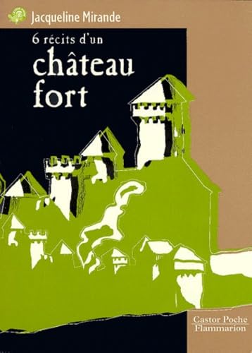 Six recits d'un chateau-fort: - CONTES, JUNIOR DES 10/11 ANS Contemporary literature