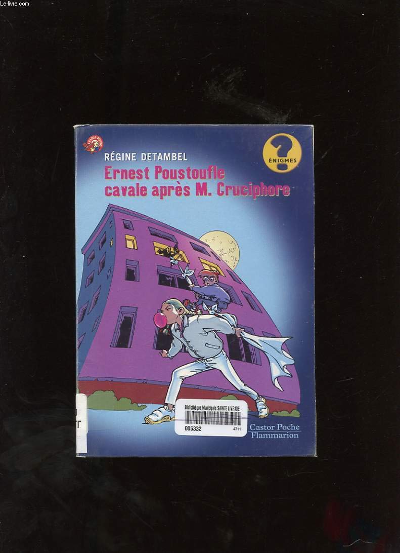 Ernest poustoufle cavale apres monsieur cruciphore: - ENIGMES, JUNIOR book