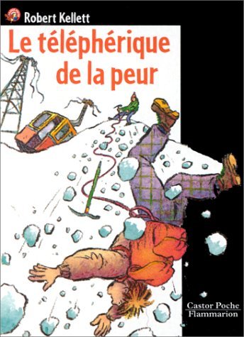 le telepherique de la peur: - FRISSONS GARANTIS, ROMAN, JUNIOR DES 9/10ANS Novels & Short Stories