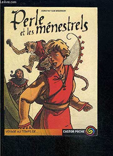 Perle et les ménestrels: - EMOTION GARANTIE, ROMAN, JUNIOR DES 9/10ANS Novels & Short Stories