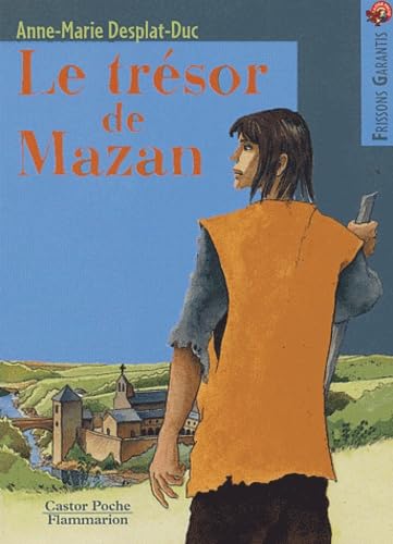 Tresor de mazan (Le): - FRISSONS GARANTIS, JUNIOR DES 9/10ANS Novels & Short Stories