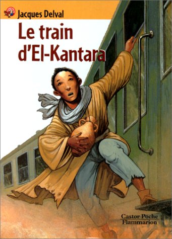 Delval/Train De D'El Kantara: - ROMAN SENIOR DES 11/12 ANS Contemporary literature