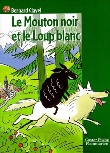Le Mouton noir et le loup blanc: - ROMAN, JUNIOR DES 7/8 ANS Novels & Short Stories