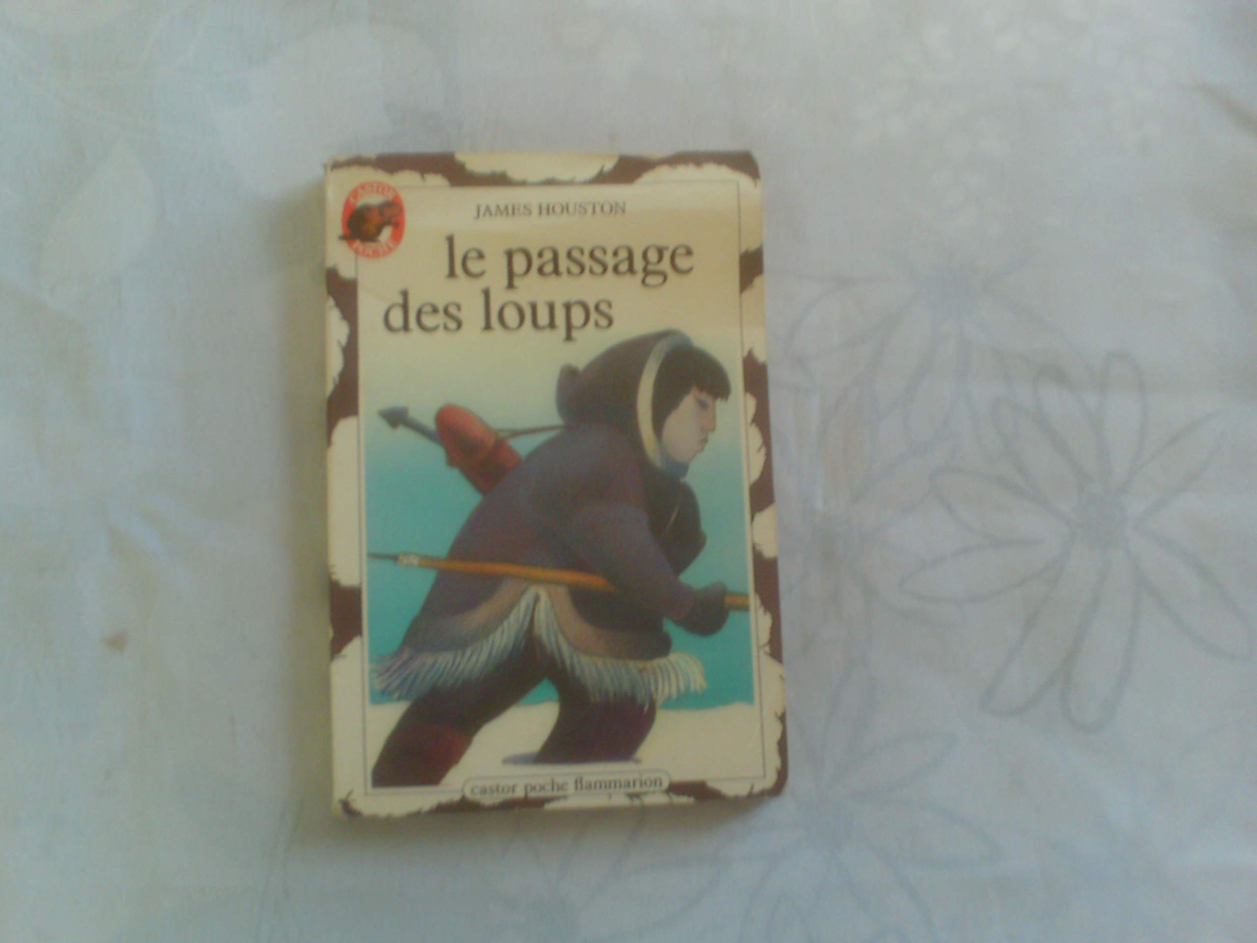 Passage des loups (Le): - ROMAN, JUNIOR DES 9/10ANS Novels & Short Stories