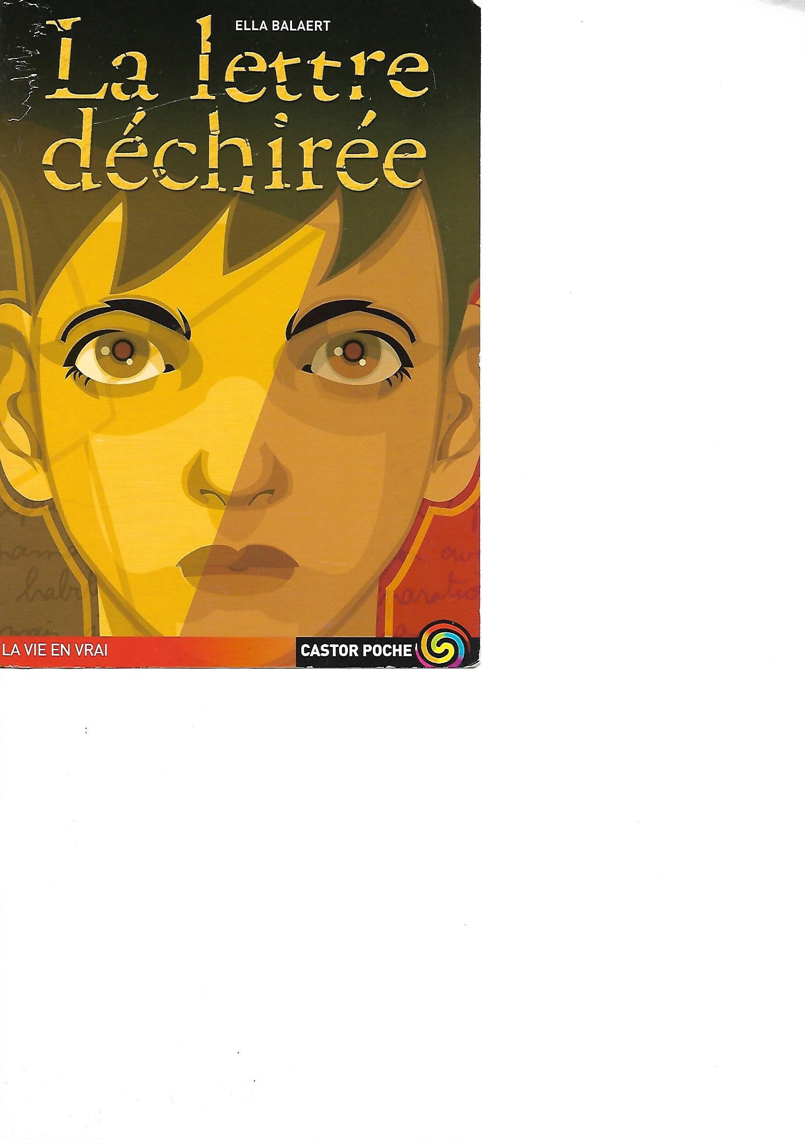 Lettre dechiree (La): - ROMAN SENIOR DES 11/12 ANS Novels & Short Stories