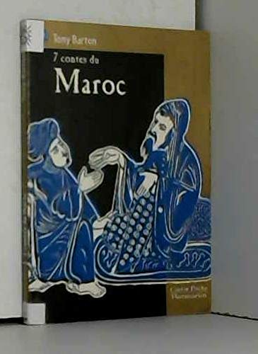 7 contes du Maroc: CONTES LEGENDES ET RECITS DES 8 ANS Novels & Short Stories