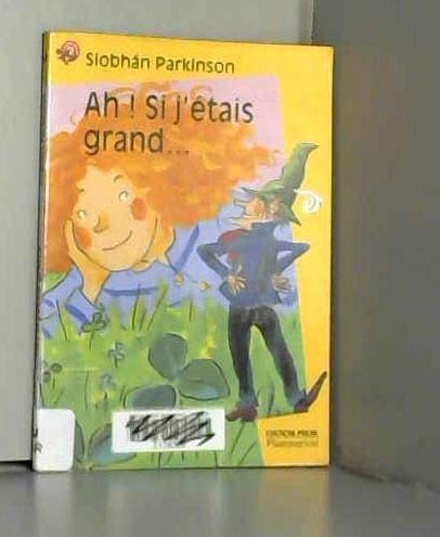 Ah ! Si j'étais grand... Novels & Short Stories
