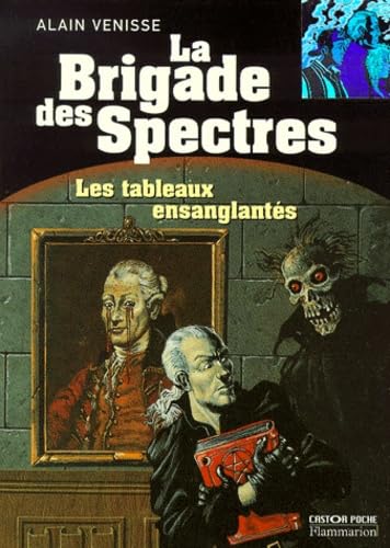 Les tableaux ensanglantés. La Brigade des spectres, tome 2 book