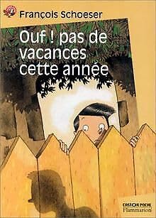 Ouf ! pas de vacances cette annee (nouvelle edition) Novels & Short Stories