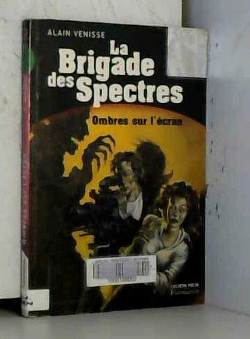 La Brigade des spectres : Ombres sur l'écran book