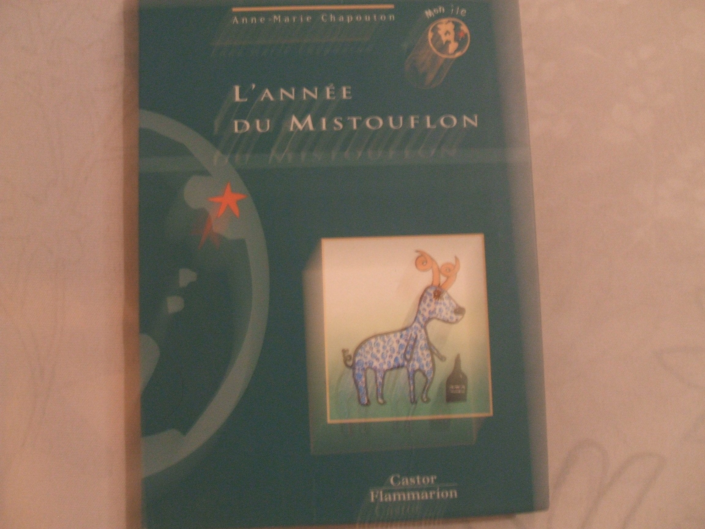 L'annee du mistouflon: - JUNIOR DES 7 ANS Novels & Short Stories