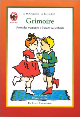 Grimoire : Formules magiques à l'usage des enfants (1 livre + 1 cassette) book