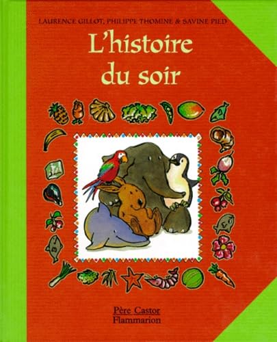 Premieres Histoires Du Pere Castor: Histoire Du Soir Learning & Reference