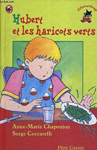 Les Trois Loups - Level 1 Hubert Et Les Haricots Verts: - DES 3ANS Learning & Reference