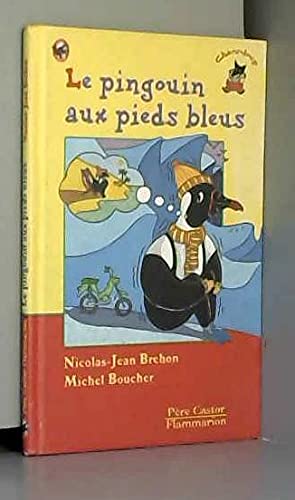 Pingouin aux pieds bleus (Le): - DES 3 ANS Novels & Short Stories