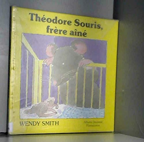 Theodore souris, frere aine - texte et illustrations de smith wendy Children's books