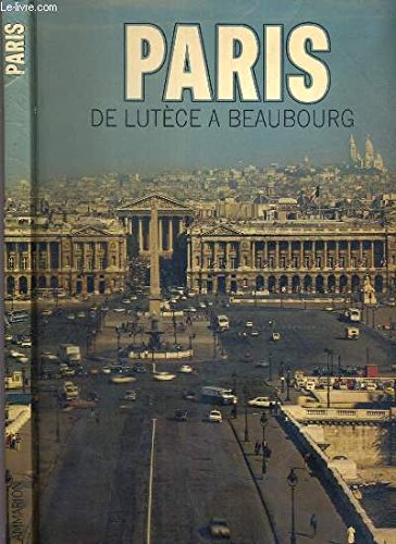 Paris : de Lutèce à Beaubourg Film, Art & Culture
