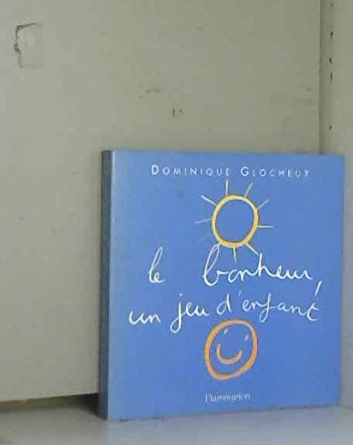 Le bonheur, un jeu d'enfant Books