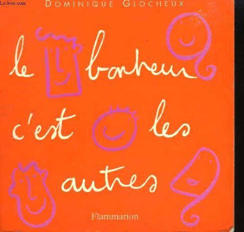 Le bonheur, c'est les autres Books