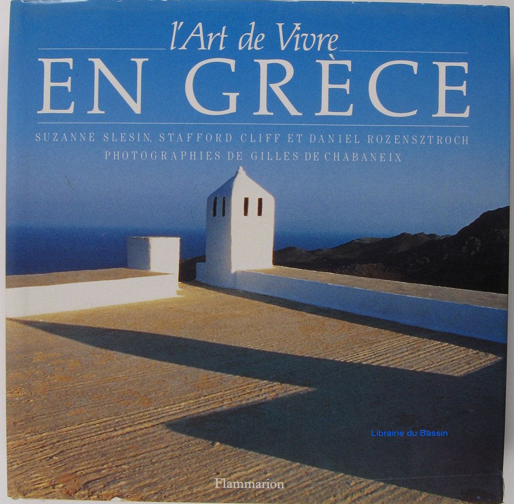 L'ART DE VIVRE EN GRECE - PHOTOGRAPHIES DE GILLES DE CHABANEIX: - TRADUCTION Film, Art & Culture