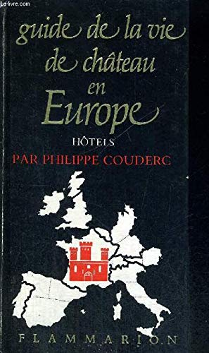 Guide de la vie de chateau en europe hotels book