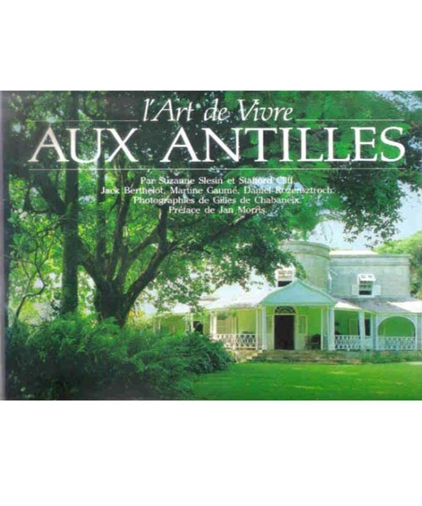 L'ART DE VIVRE AUX ANTILLES - PHOTOGRAPHIES DE GILLES DE CHABANEIX book