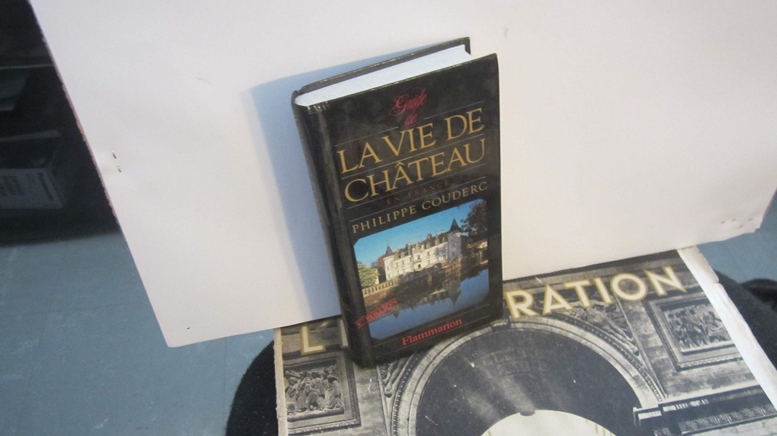 Guide de la vie de chateau en france 1987: - AIDE 3EME EDITION, ENTIEREMENT REVUE ET MISE A JOUR book