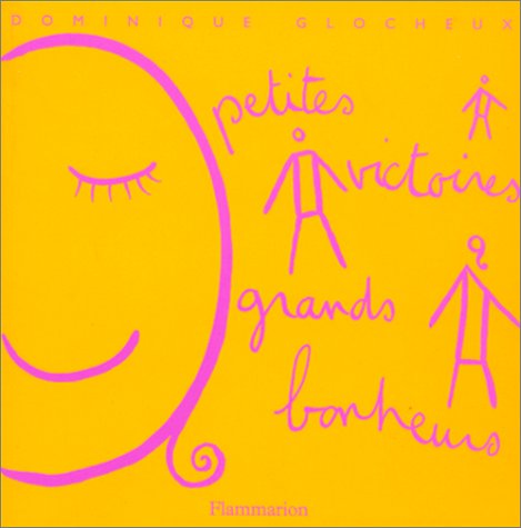 Petites victoires, grands bonheurs book