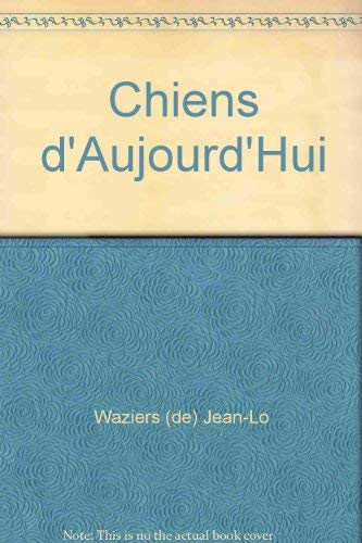 Chiens d'aujourd'hui de chasse, de défense et autres book