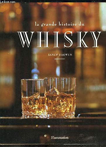 La grande histoire du whisky book