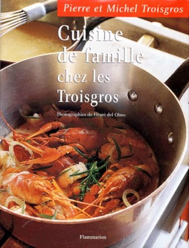 Cuisine de famille chez les Troisgros book