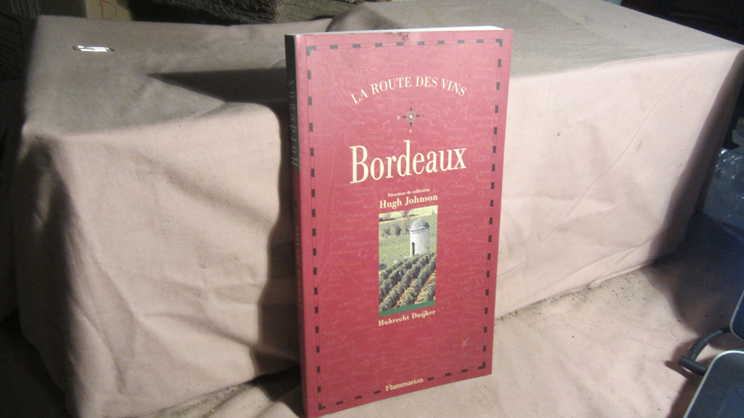 La Route Des Vins. Bordeaux Books