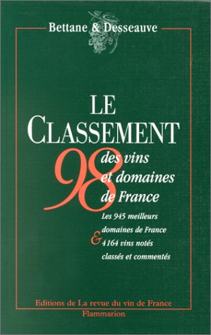 Classement 1998 des vins et domaines de france (Le): - EDITIONS DE LA REVUE DU VIN DE FRANCE LES 945 MEILLEURS DOMAINES DE FRANCE, 41 Books