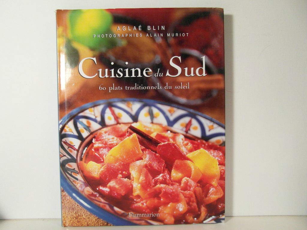 Cuisine du sud : 60 plats traditionnels du soleil book