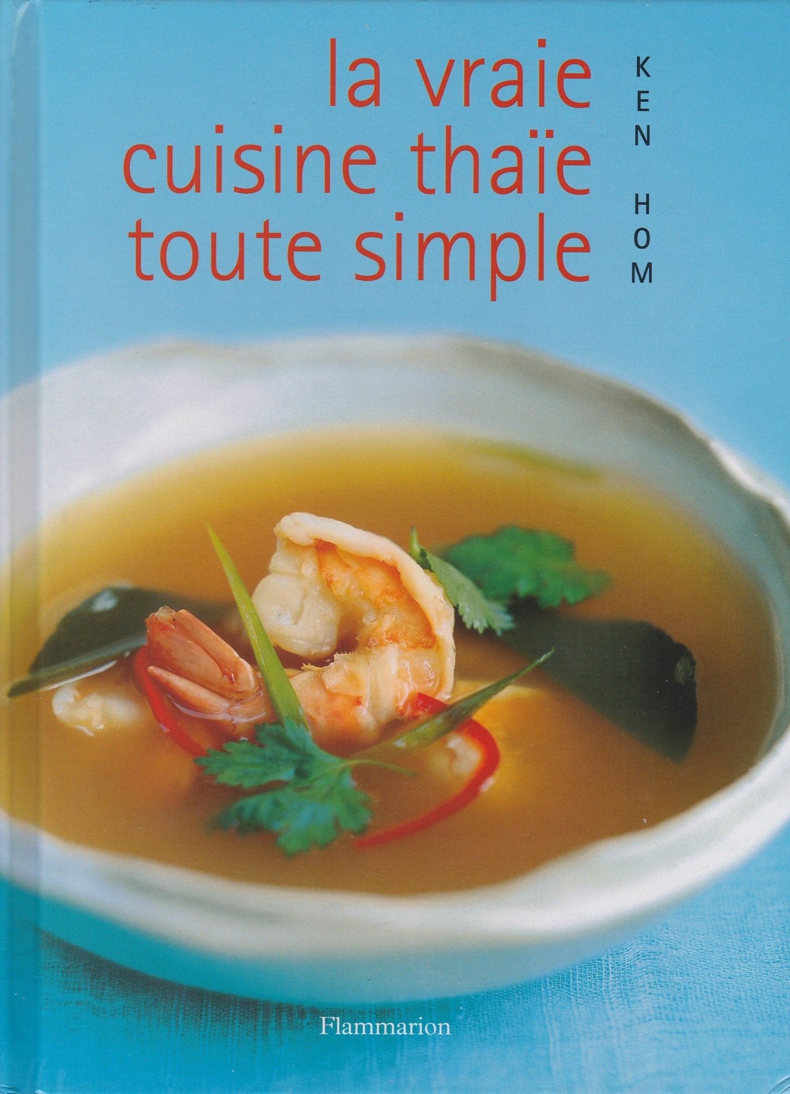 La vraie cuisine Thaï toute simple book