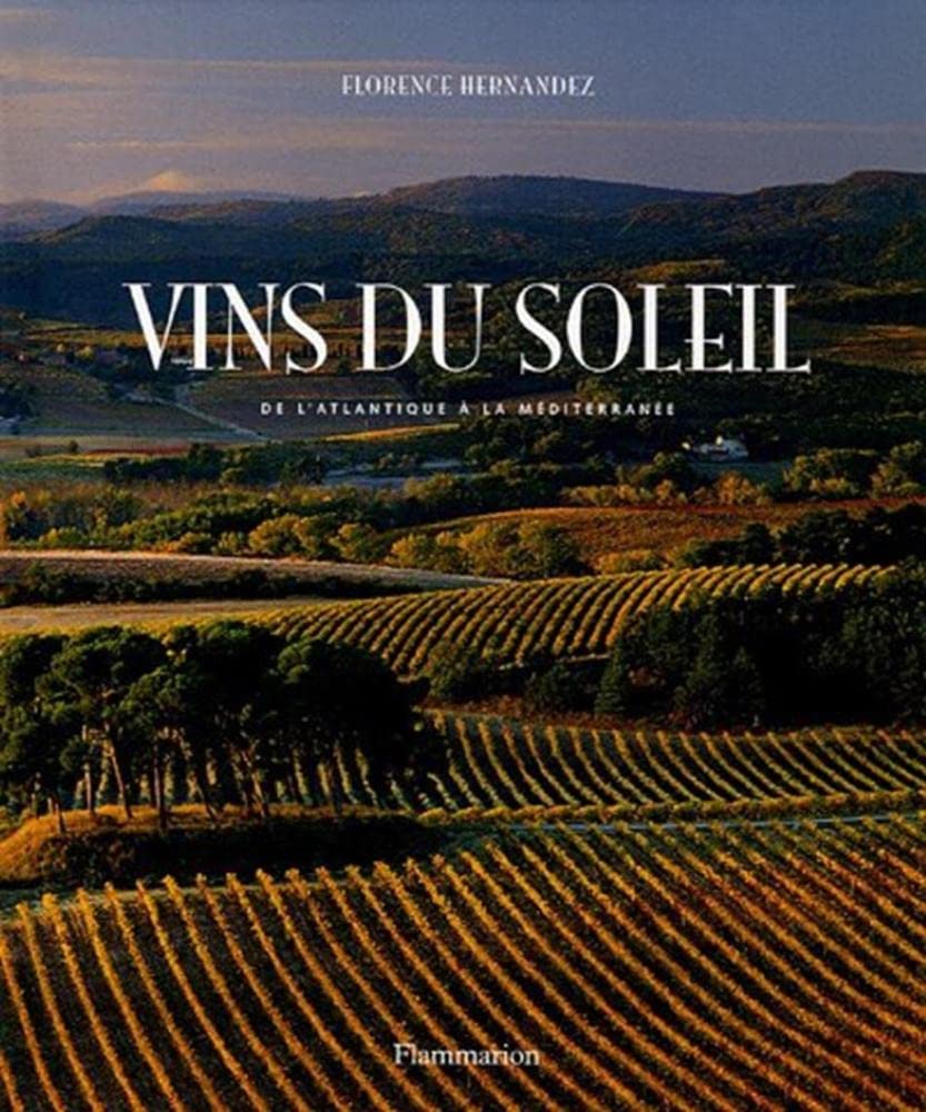 Vins du soleil: De l'Atlantique à la Méditerranée Books